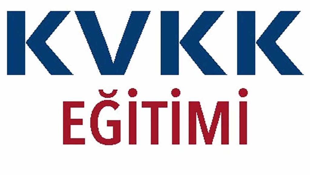 KVKK Kişisel Verilerin Korunması Kanunu Eğitim VERBİS Veri İhlali Uyum Süreci Aydınlatma Yükümlülüğü Sektörel Uygulama Cezai Yaptırım Hukuk