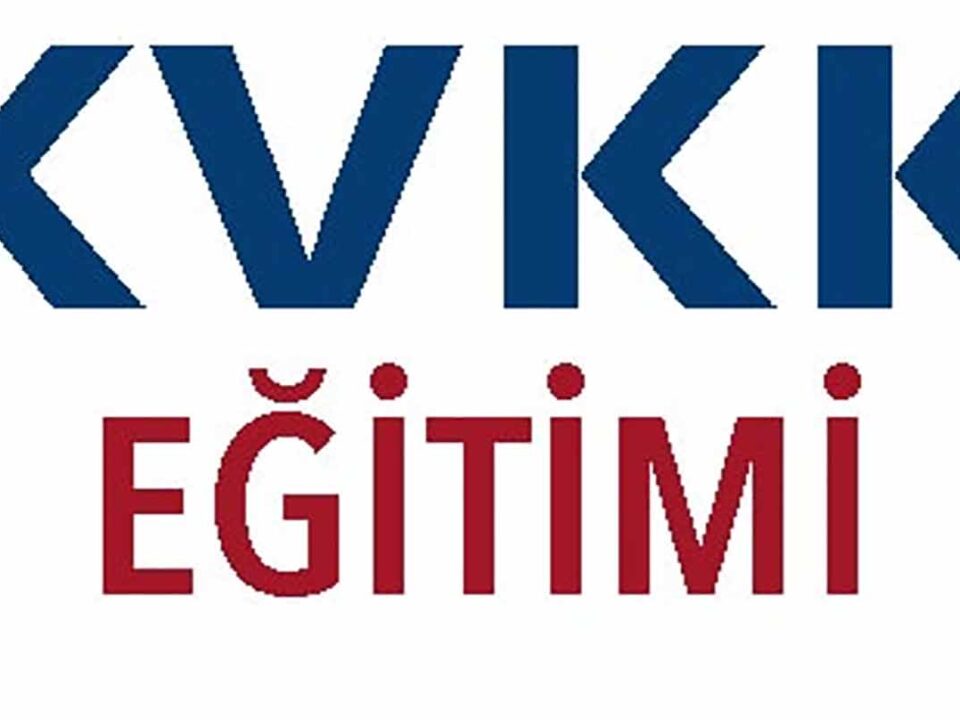 KVKK Kişisel Verilerin Korunması Kanunu Eğitim VERBİS Veri İhlali Uyum Süreci Aydınlatma Yükümlülüğü Sektörel Uygulama Cezai Yaptırım Hukuk