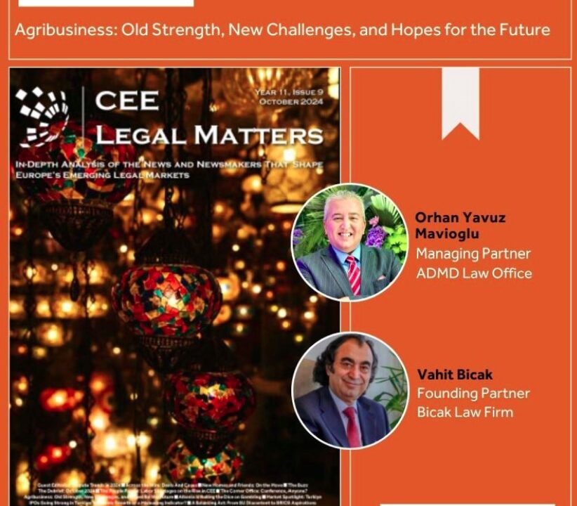 Professor Dr. Vahit Bıçak, Chairman of Bicak Law Firm, has been featured in CEE Legal Matters magazine Türkiye Global Aspirations BRICS